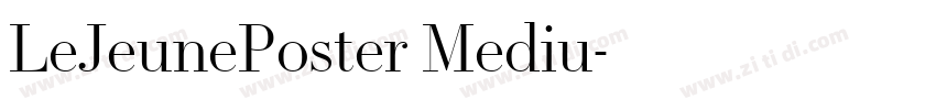 LeJeunePoster Mediu字体转换